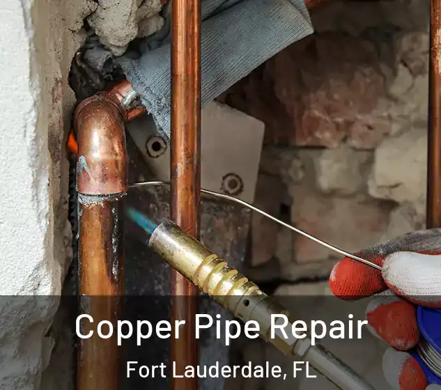  Copper Pipe Repair Fort Lauderdale, FL