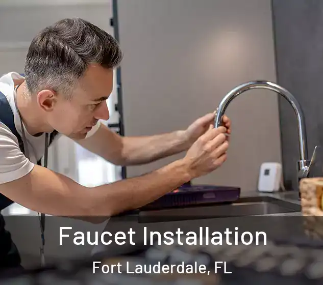  Faucet Installation Fort Lauderdale, FL