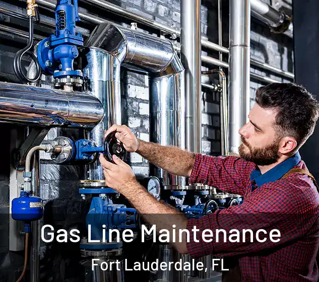  Gas Line Maintenance Fort Lauderdale, FL