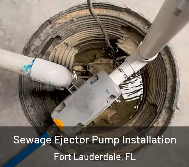  Sewage Ejector Pump Installation Fort Lauderdale, FL