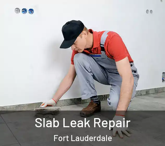  Slab Leak Repair Fort Lauderdale
