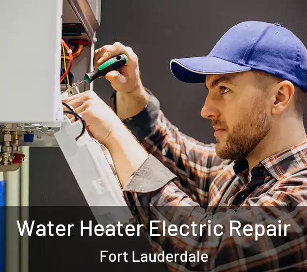  Water Heater Electric Repair Fort Lauderdale