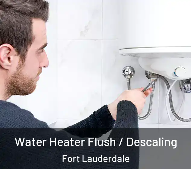  Water Heater Flush / Descaling Fort Lauderdale