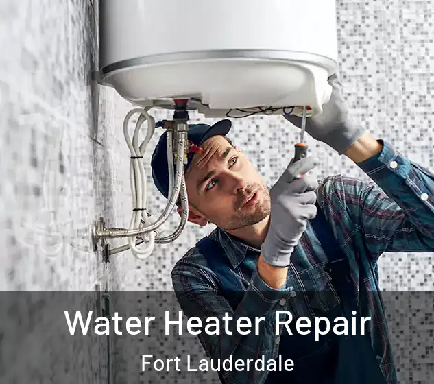  Water Heater Repair Fort Lauderdale